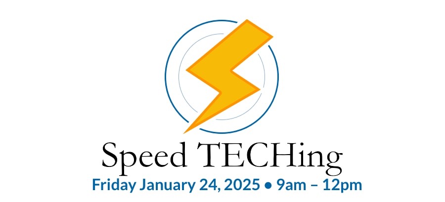 Speed TECHing : Friday January 24, 2025 : 9am - 12pm